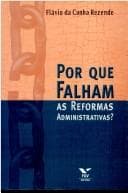 Por Que Falham as Reformas Administrativas ?