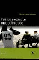 Violência e Estilos de Masculinidade