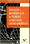 Avaliação e Determinação de Padrões de Educação Latino-Americana