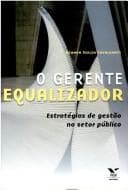 Gerente Equalizador: Estratégias de Gestão no Setor Público, O