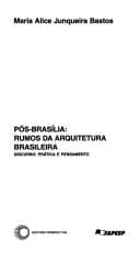 Pos-Brasilia: Rumos Da Arquitetura Brasileira: Discurso, Pratica E Pensamento