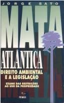 Mata Atlântica: Direito Ambiental e a Legislação