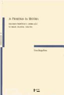 As Promessas Da Historia: Discursos Profeticos E Assimilac~ao No Brasil Colonial (1500-1700) (Ensaios de Cultura)