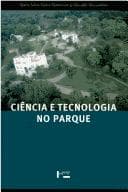 Ciencia E Tecnologia No Parque =: Science and Techology in the Park