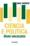 Ciência e Política: Duas Vocações