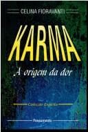 Karma: a Origem da Dor