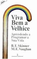 Viva Bem a Velhice: Aprendendo a Programar Sua Vida