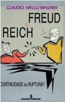 Freud e Reich: Continuidade ou Ruptura?