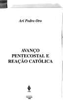 Avanço Pentecostal e Reação Católica