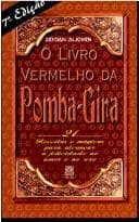 Livro Vermelho da Pomba-Gira: 21 Receitas Mágicas...