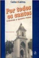Por Todos os Cantos: Crônicas a Quatro Mãos