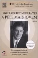 Guia Perricone para Ter a Pele Mais Jovem, O