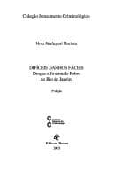 Difíceis Ganhos Fáceis: Drogas e Juventude Pobre no RJ - Vol. 2
