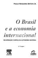 O Brasil e a economia internacional : recuperacao e defesa da autonomia nacional.