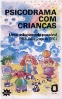 Psicodrama com Crianças: uma Psicoterapia Possível