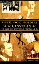 Sherlock Holmes e Einstein: no Caso dos Cientistas Assassinados