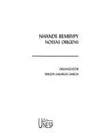 Nhande Rembypy =: Nossas Origens
