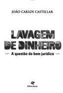 Lavagem de Dinheiro: a Questão do Bem Jurídico