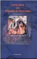 Máscaras ou Aprendiz de Feiticeiro
