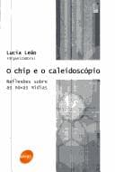 Chip e o Caleidoscópio: Reflexões Sobre as Novas Mídias