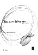 Segredos da Boa Pele: Preservação e Correção