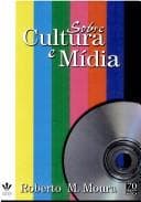 Sobre cultura e mídia