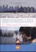 Administrando a Água Como se Fosse Importante