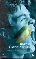 Contando a Fazendo a História