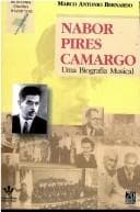 Nabor Pires Camargo: uma biografia musical