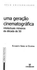 Uma geração cinematográfica: intelectuais mineiros da década de 50