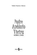 Padre Antônio Vieira: Retórica e Utopia