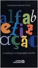 Alfabetização: a Criança e a Linguagem Escrita