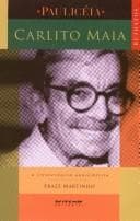 Carlito Maia: a irreverência equilibrista