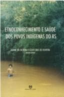 Etnoconhecimento E Saude DOS Povos Indigenas Do RS