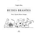 Rudes Brasões: Ferro e Fogo das Marcas Avoengas