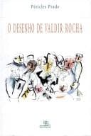Desenho de Valdir Rocha, O