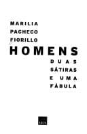 Homens: Duas Sátiras e uma Fábula