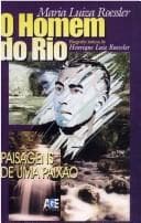 Homem do Rio: Paisagens de uma Paixão, O