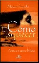 Como Esquecer: Anotações Quase Inglesas