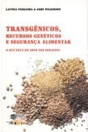 Transgênicos, Recursos Genéticos e Segurança Alimentar