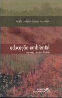 Educação Ambiental: Natureza, Razão e História