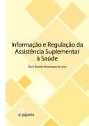 Informac~ao E Regulac~ao Da Assistencia Suplementar a Saude