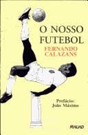 Nosso Futebol, O