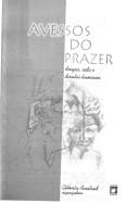 Avessos do prazer: Drogas, aids e direitos humanos