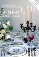 Mesa: Arranjo e Etiqueta, A