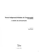 Terras indígenas & unidades de conservação da natureza: o desafio das sobreposições