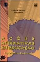 Ações Afirmativas em Educação: Experiências Brasileiras