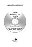OS 100 Melhores CDs Da Mpb: Um Guia Para Ficar Por Dentro Do Melhor de Nossa Musica Popular