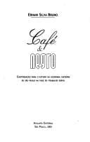 Café & negro: contribuição para o estudo da economia cafeeira de São Paulo na fase do trabalho servil