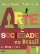 Arte e Sociedade no Brasil de 1930 a 1956 - Vol. 1